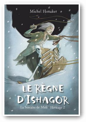 La sorcière de Midi – Héritage 2<br />Le Règne d’Ishagor