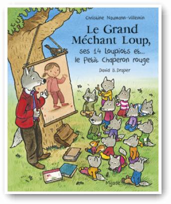 Grand Méchant Loup‚ ses 14 loupiots et… le Petit Chaperon rouge (Le)