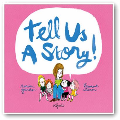 Tell Us A Story!