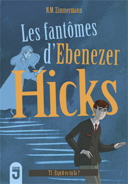 Fantômes d'Ebenezer <br />
Hicks 1 Esprit‚ es–tu là?
