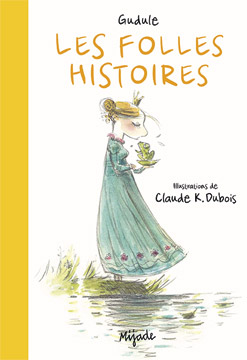 Folles histoires (Les) – Nouvelle édition