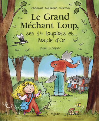 Grand Méchant Loup‚ ses 14 loupiots et… Boucle d’Or
