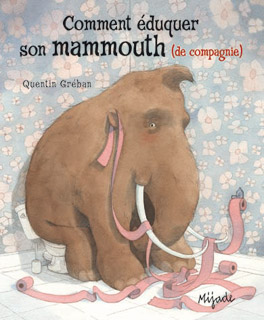 Comment éduquer son mammouth (de compagnie)