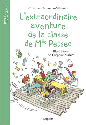 L’extraordinaire aventure de la classe de Mlle Petsec