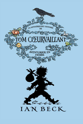 Mystérieuse Histoire de Tom Cœurvaillant (La)