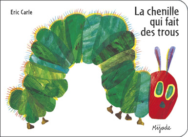 Chenille qui fait des trous (La) Album cartonné