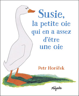 Susie‚ la petite oie qui en a assez d’être une oie