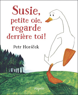 Susie‚ petite oie‚ regarde derrière toi!